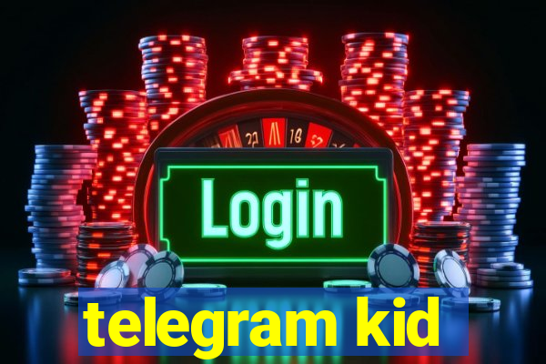 telegram kid